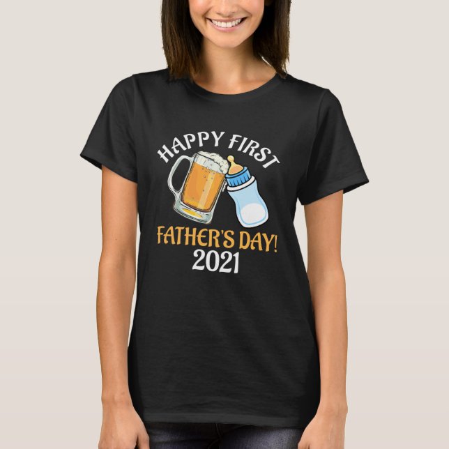 Beer And Milk Cheers Happy First Father s Day Drin T-Shirt (Vorderseite)
