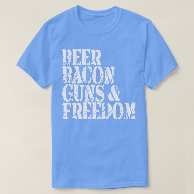 Beer Bacon Guns Freedom Funny Us Proud T-Shirt (Design vorne)