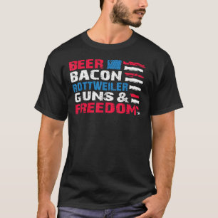 Beer Bacon Rottweiler Guns & amp Freedom 4. Ju T-Shirt