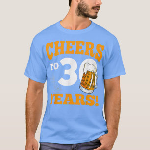 Beer bis 30 Jahre trinken Bier Funny Geburtstag Pa T-Shirt