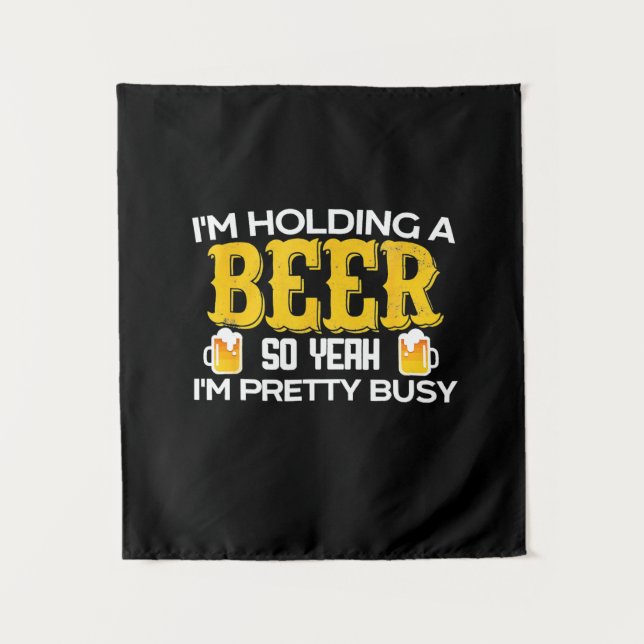 Beer Drinker I Am Holding A Beer Birthday Wandteppich (Vorderseite)