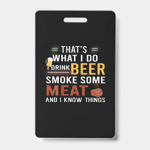 Beer Drinker I Drink Beer Smoke Some Meat Birthday Ausweis