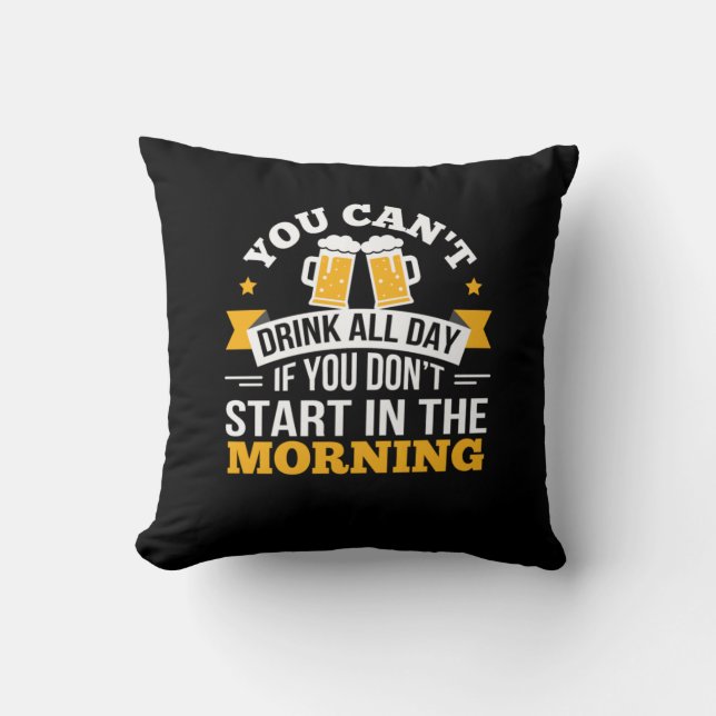 Beer Drinking All Day Dont Start Morning Birthday Kissen (Vorderseite)