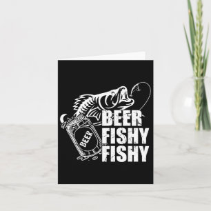 Beer Fishy Fishy Funny Fishing Trinken Geburtstag  Karte