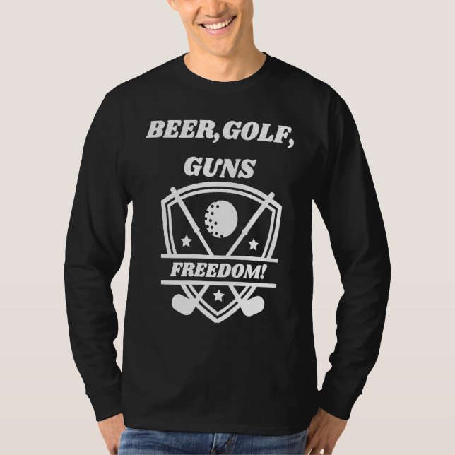 Beer Golf Guns Freedom  Golfing Dad Husband Grandp T-Shirt (Vorderseite)