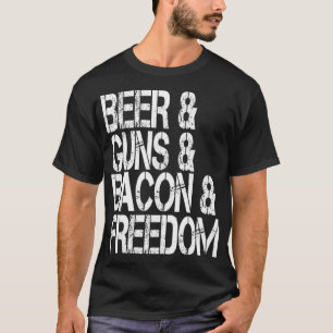 Beer Guns Bacon Freedom Patriotic USA American  T-Shirt