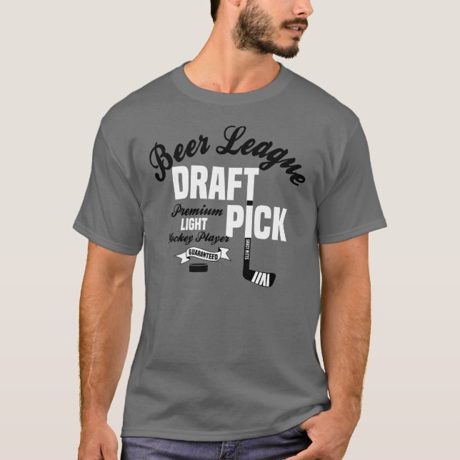 Beer League Hockey Draft Pick Hockey Spieler T-Shirt (Vorderseite)