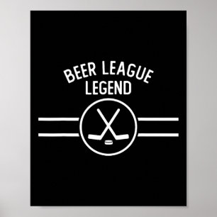 Beer League Legende Hockey Eis Inline Lustig Sport Poster