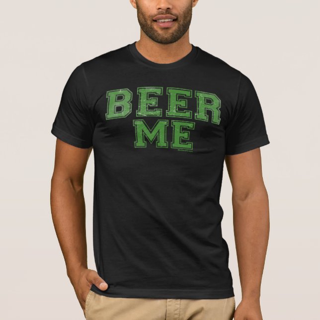 Beer Me Beer Back T-Shirt (Vorderseite)
