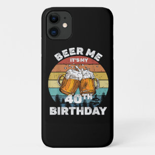 Beer Me Es ist mein 40. Geburtstag Case-Mate iPhone Hülle