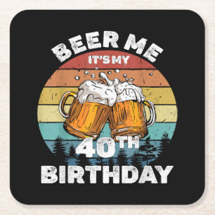 Beer Me Es ist mein 40. Geburtstag Rechteckiger Pappuntersetzer