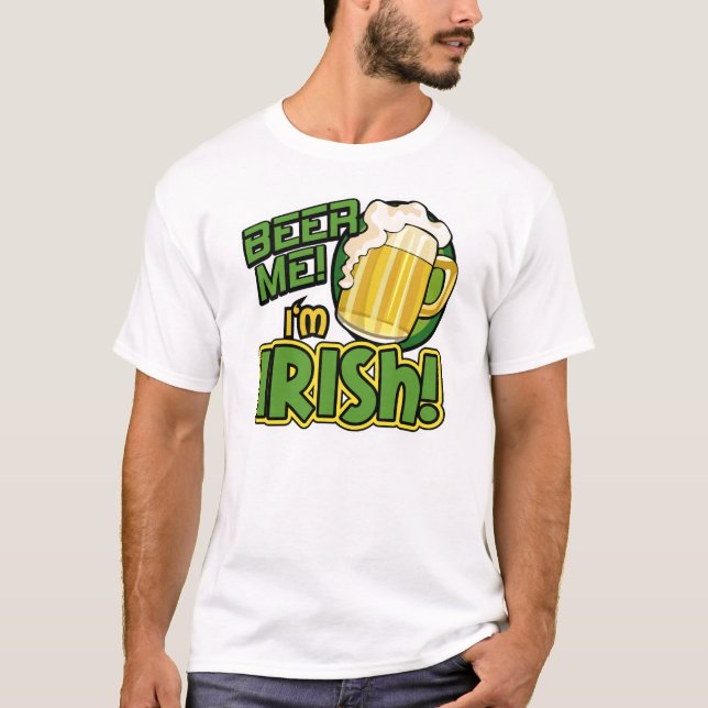 Beer Me Ich bin Irish St. Patrick's Day Shirt (Vorderseite)