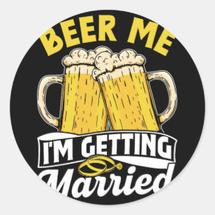 Beer Me Ich werde heiraten Groom Party Bride Bach Runder Aufkleber