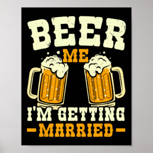 Beer Me Ich werde heiraten Stag Party Groom Squad Poster