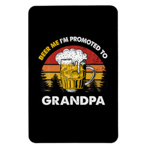 Beer Me Ich werde zum Opa zum Geburtstag befördert Magnet