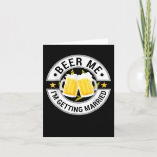 Beer Me Im Get Married Bachelor Party Drink Karte