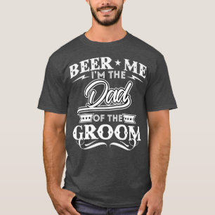 Beer Me im Vater der Groom Drinker Bären Wedd T-Shirt