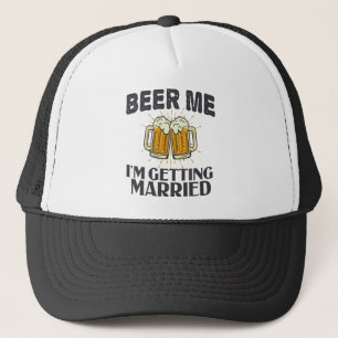 Beer Me i'm will heiraten Funny Wedding Party Truckerkappe