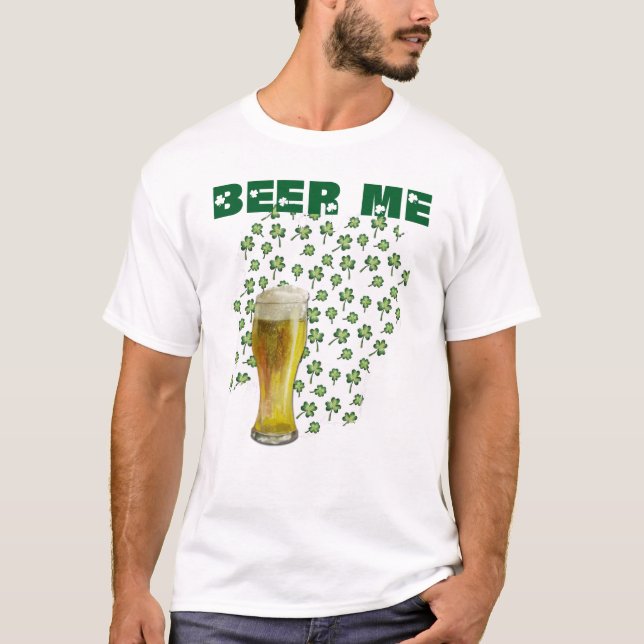 Beer Me Kleeblatt St Patrick's Day T-Shirt (Vorderseite)