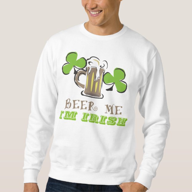 Beer Me Sweatshirt (Vorderseite)