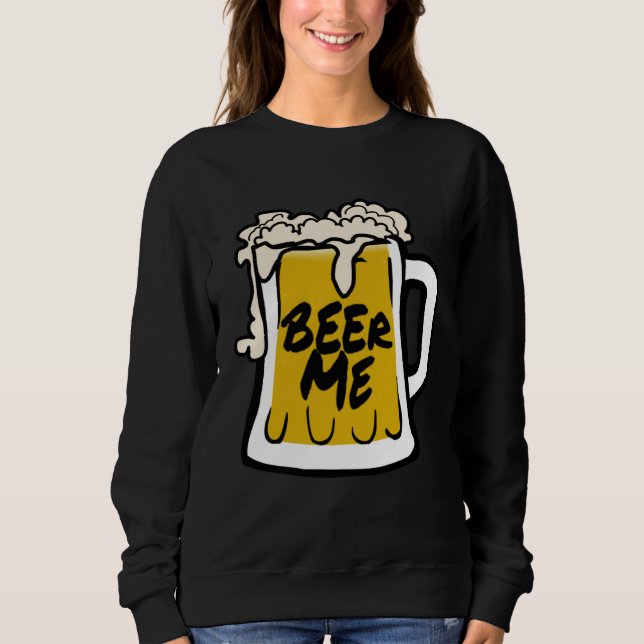 Beer Me This Father s Day June Sweatshirt (Vorderseite)