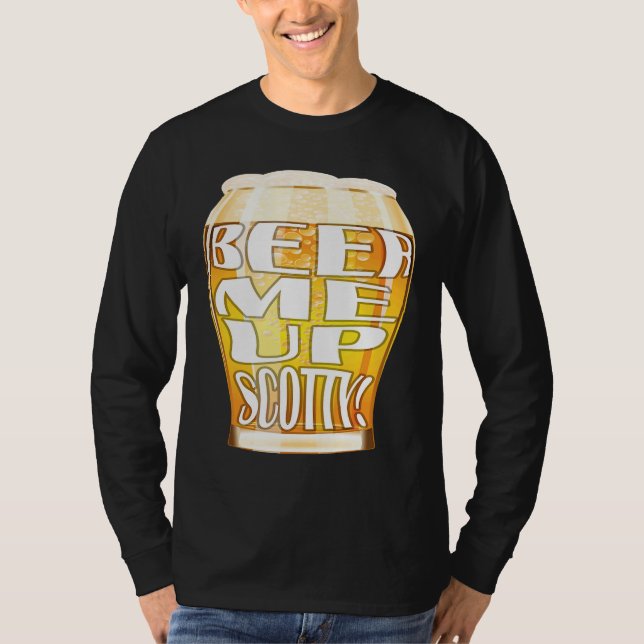 Beer Me Up Scotty T-Shirt (Vorderseite)