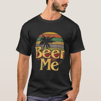 Beer Me Vintage Retro California Beach Sunset Fash T-Shirt