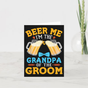 Beer mich im Großvater der Groombride Wedding Karte