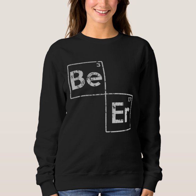 Beer Periodic Elements  Saint Patricks Day For Wom Sweatshirt (Vorderseite)