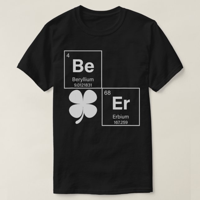 Beer Periodic Table St Patricks Day Kleeblatt Iris T-Shirt (Design vorne)