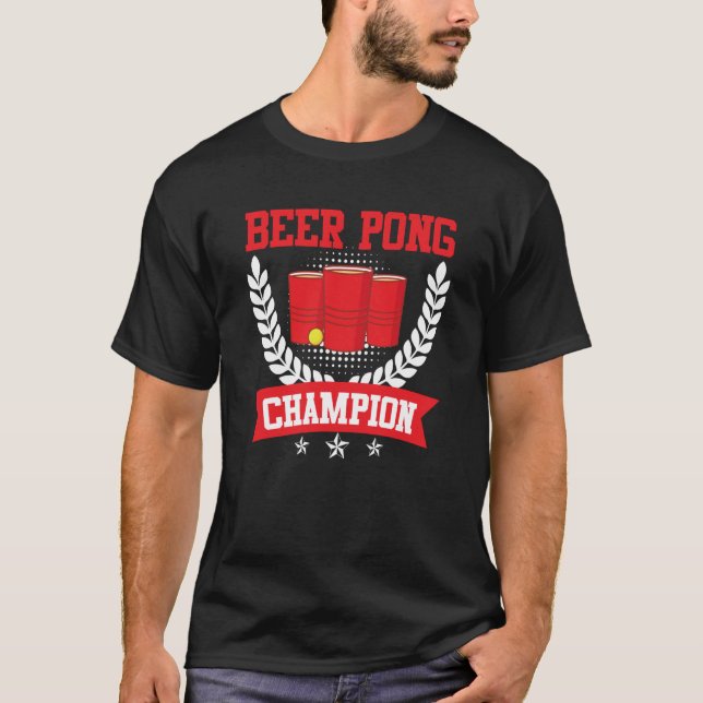 Beer Pong Champion Beer Pong Party Beer Pong T-Shirt (Vorderseite)
