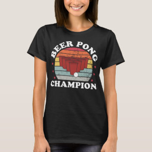 Beer Pong Champion Funny Beer Pong Games Lover App T-Shirt