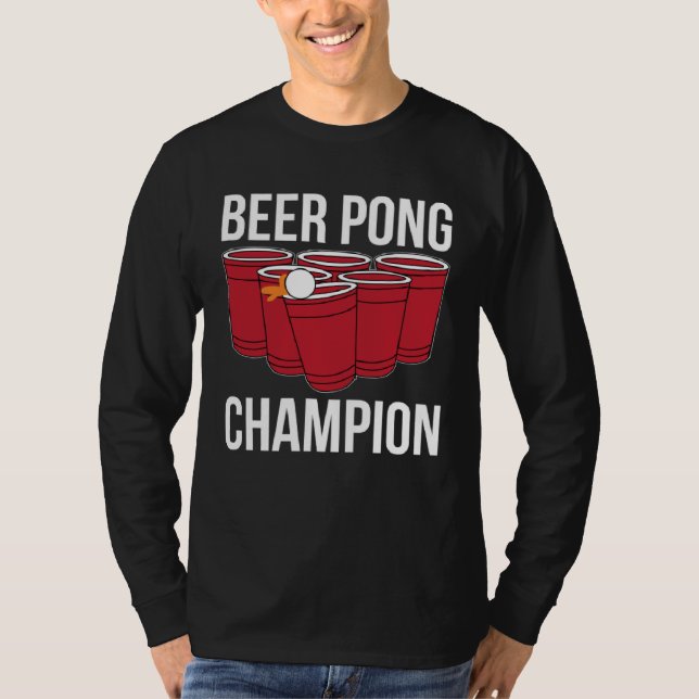 Beer Pong Champion I Beer Ping Pong Table Tennis T-Shirt (Vorderseite)