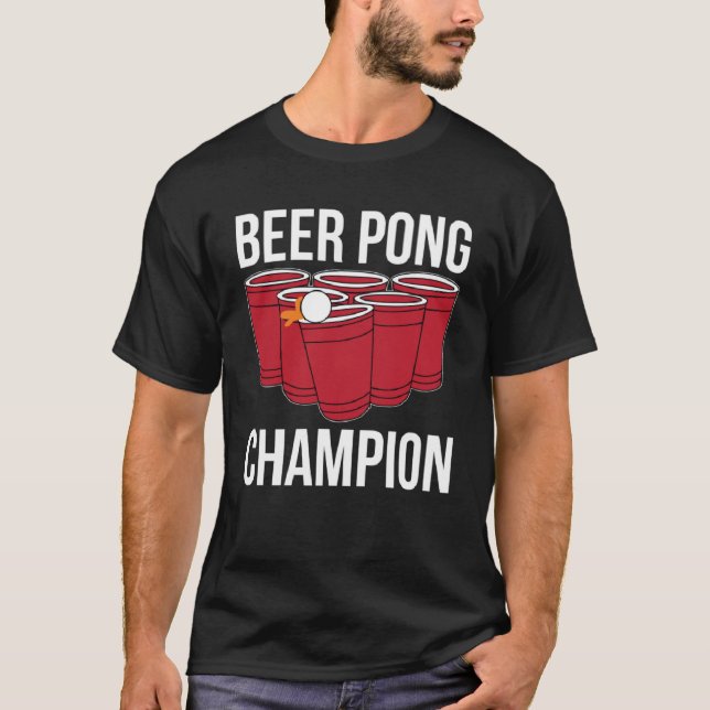Beer Pong Champion I Beer Ping Pong Tischtennis T-Shirt (Vorderseite)