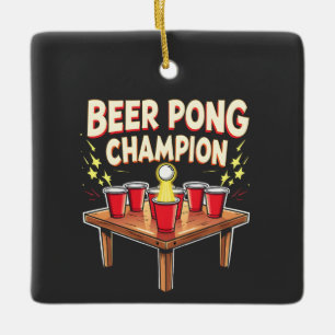 Beer Pong Champion Ping Pong Drink Keramikornament