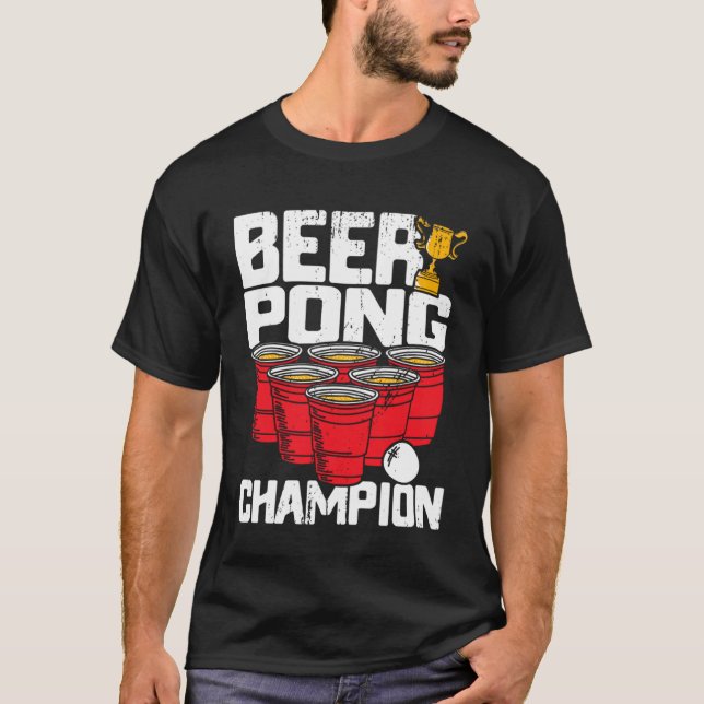 Beer Pong Champion Uni Student Drink T-Shirt (Vorderseite)