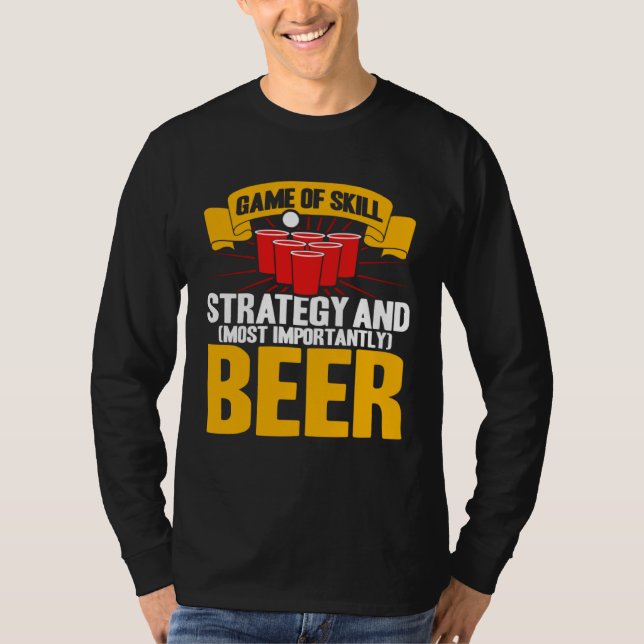 Beer Pong Game Of Skill Strategy Beer Pong T-Shirt (Vorderseite)