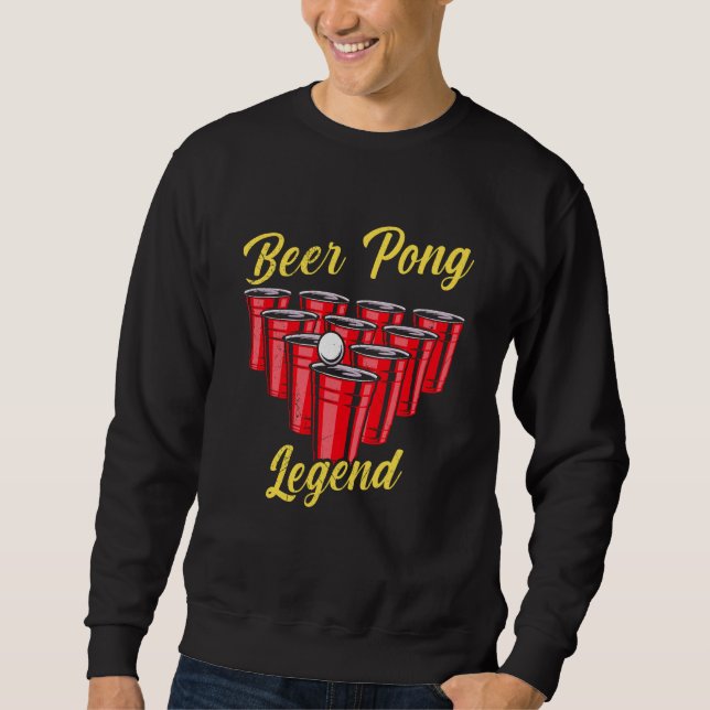 Beer Pong Legend Beer Pong Party Beer Pong  2 Sweatshirt (Vorderseite)