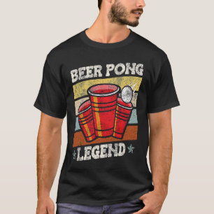 Beer Pong Legend Beer Pong Party Beer Pong T-Shirt