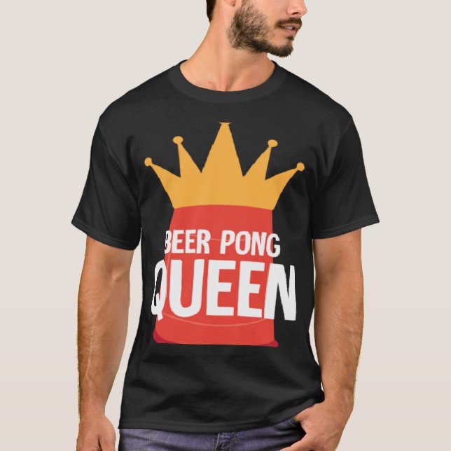 Beer Pong Queen I Beer Ping Pong Table Tennis  1 T-Shirt (Vorderseite)