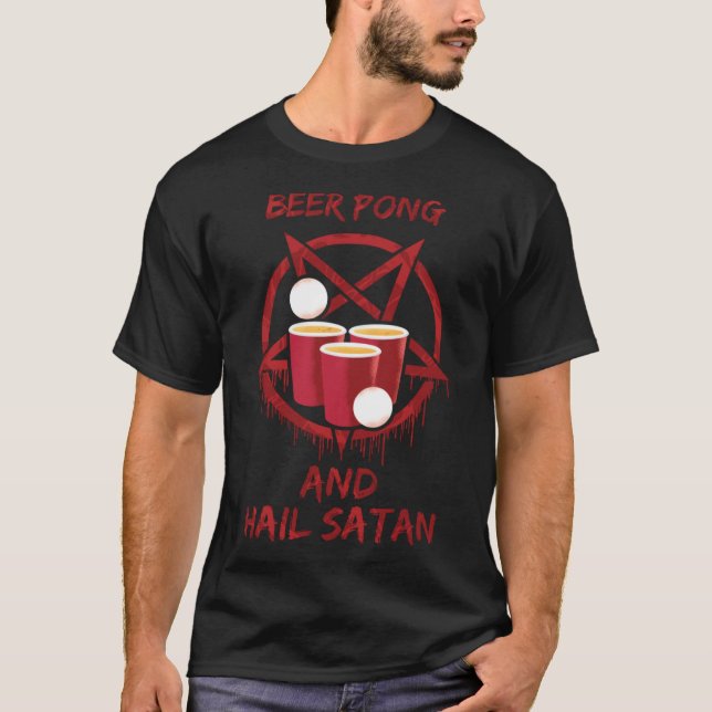 Beer Pong und Hail Satan T-Shirt (Vorderseite)
