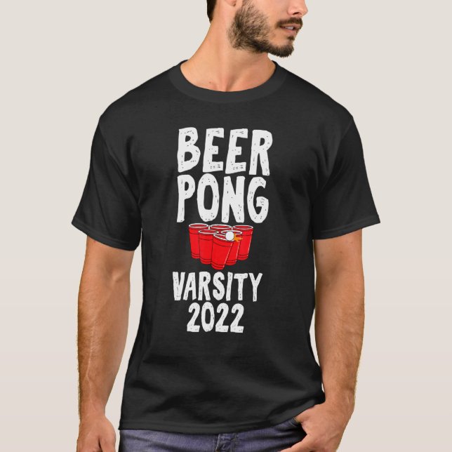 Beer Pong Varsity 2022 Drinking Game Humor Joke T-Shirt (Vorderseite)