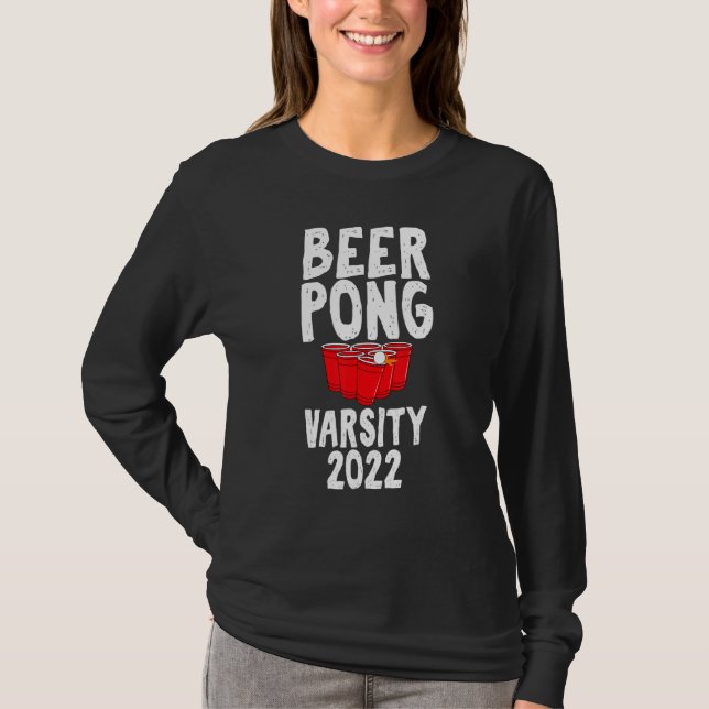 Beer Pong Varsity 2022 Drinking Game Humor Joke T-Shirt (Vorderseite)