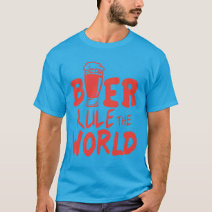 Beer Rule World Zitat Bialkohol Humour T-Shirt