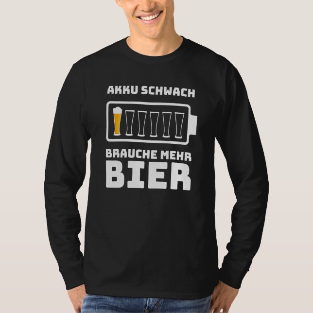 Beer Slogan Battery Weak Brauche Mehr Beer Men T-Shirt (Vorderseite)