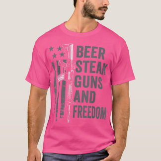 Beer Steak Guns & Freedom  Drinking BBQ AR15 USA F T-Shirt