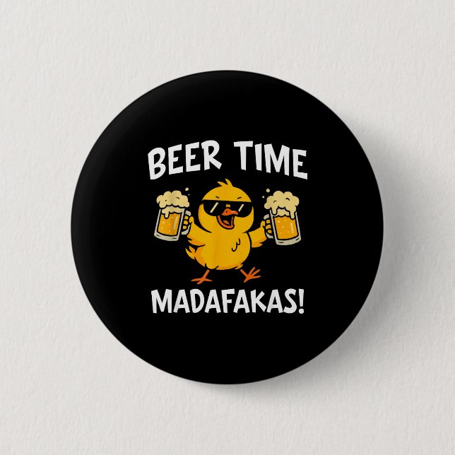 Beer Time Madafakas Funny Meme Duck With Beer Chic Button (Vorderseite)
