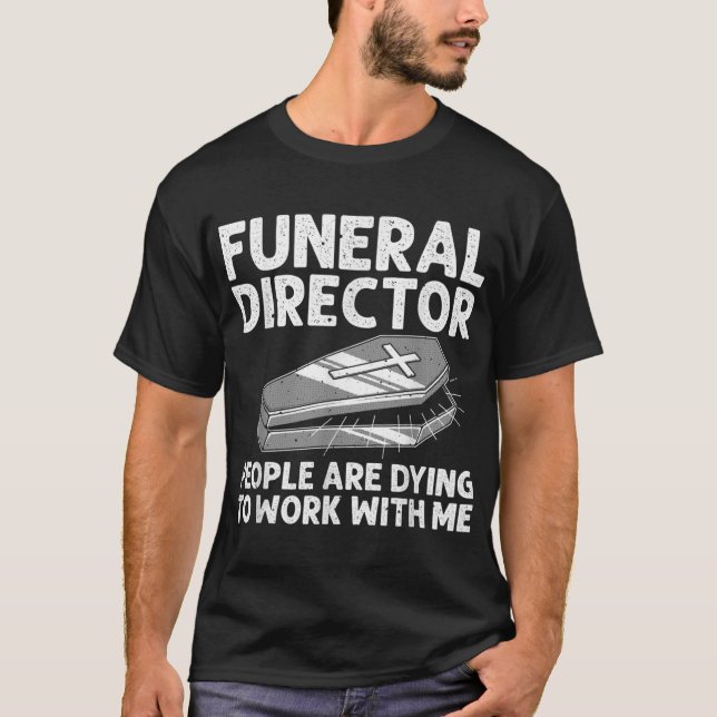 Beerdigungsdirektor Cool Mortician Mortuary Wor T-Shirt (Vorderseite)
