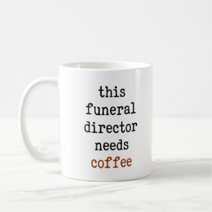 Beerdigungsleiter braucht Kaffee Kaffeetasse