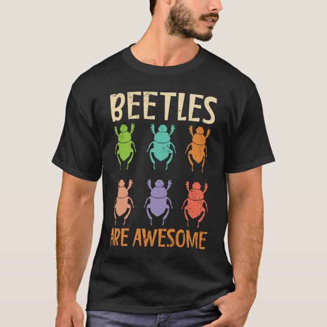Beetles Are Awesome Insect Entomology Bug Hunter T-Shirt (Vorderseite)